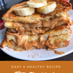 PB & Banana Stuffed French Toast {Simple, Healthy, DF}