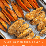 Chicken Tenders & Fries Sheet Pan Meal {paleo, gluten free, healthy}
